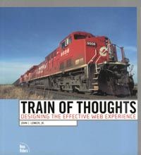 Train of Thoughts. Designing the Effective Web Experience. Издательство New Riders. 2791049
Train of Thoughts. Designing the Effective Web Experience. Издательство New Riders. 2791049