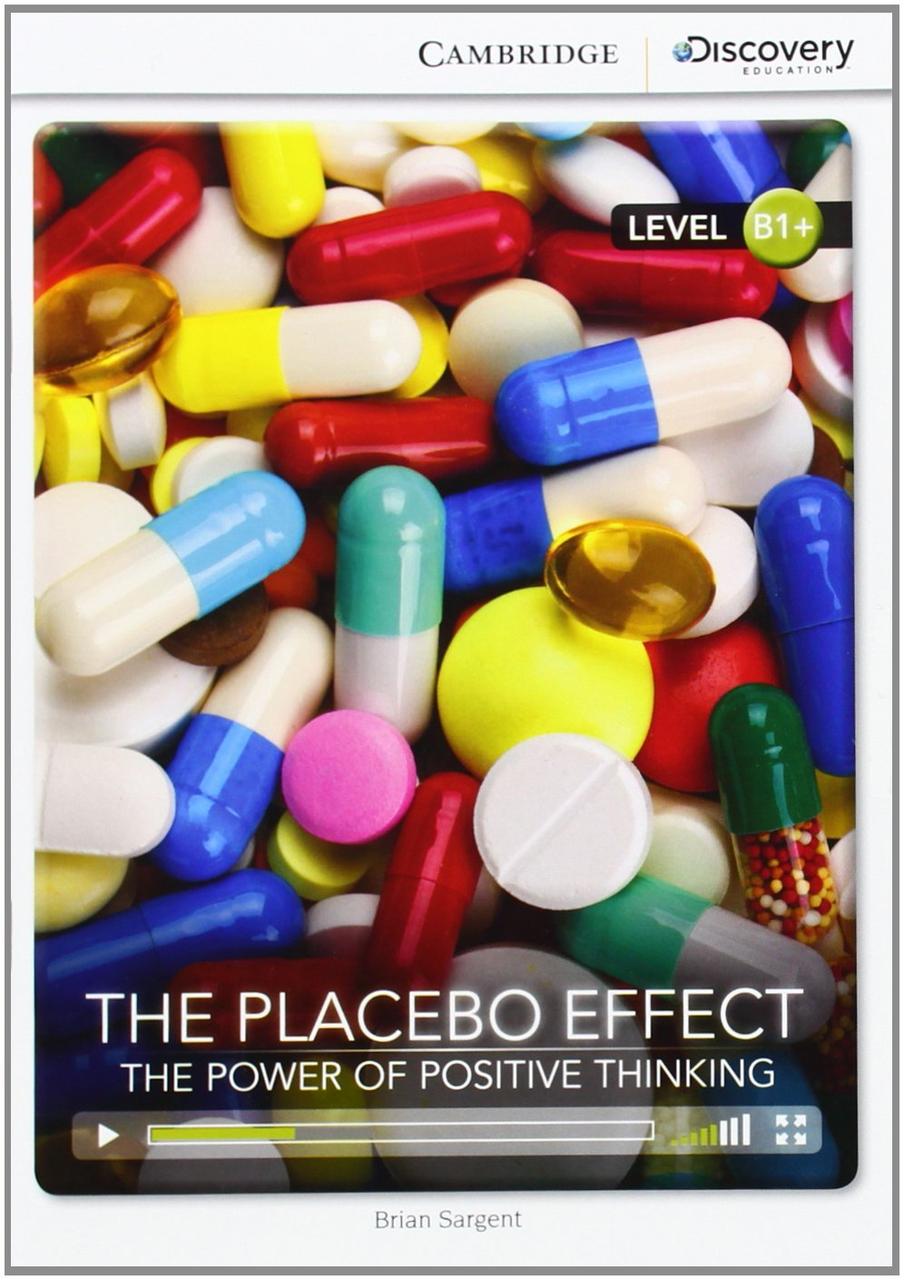 The Placebo Effect: the Power of Positive Thinking Intermediate Book with Online Access
The Placebo Effect: the Power of Positive Thinking Intermediate Book with Online Access