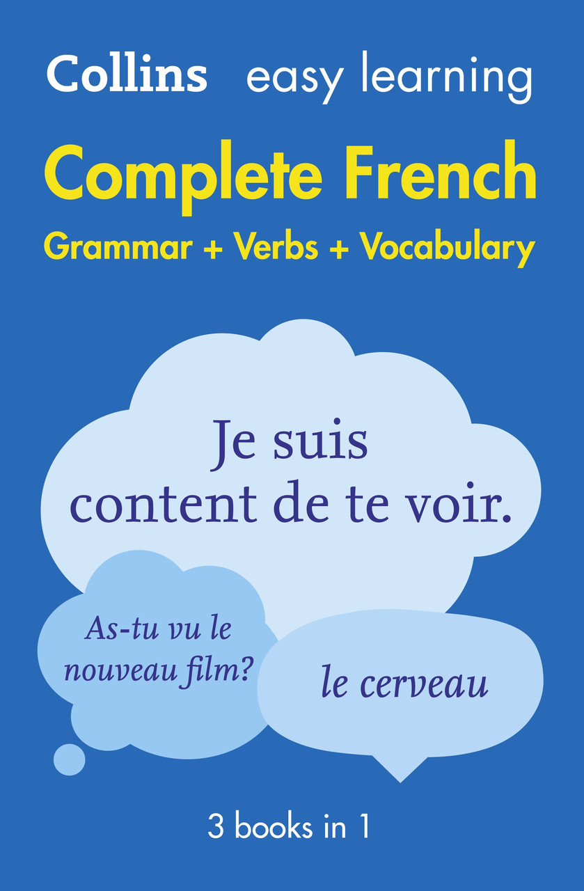 Collins Easy Learning. Complete French. Grammar Verbs Vocabulary. 3 Books in 1. 2nd Edition
Collins Easy Learning. Complete French. Grammar Verbs Vocabulary. 3 Books in 1. 2nd Edition
