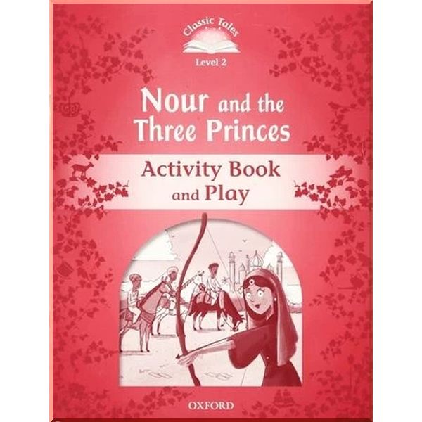Детская рабочая тетрадь Nour and the Three Princes Activity Book and Play. Rachel Bladon. ISBN:9780194115339
Детская рабочая тетрадь Nour and the Three Princes Activity Book and Play. Rachel Bladon. ISBN:9780194115339