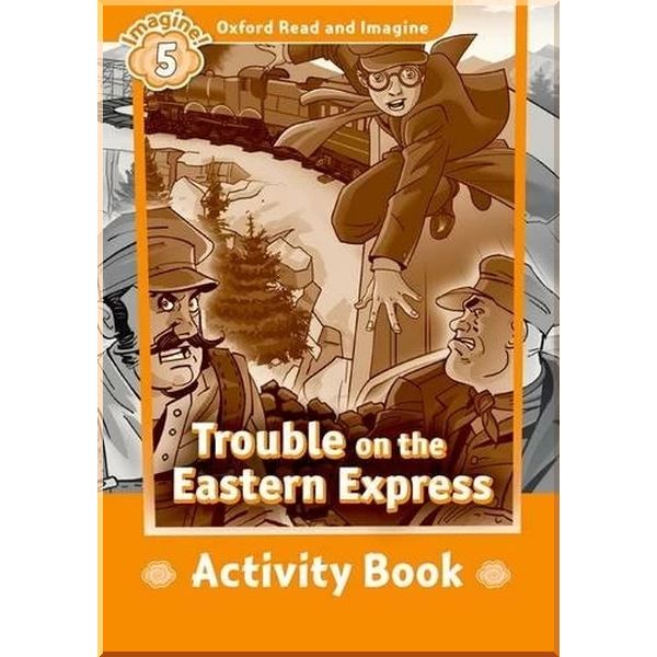 Детская рабочая тетрадь Trouble on the Eastern Express Activity Book. Paul Shipton. ISBN:9780194737234
Детская рабочая тетрадь Trouble on the Eastern Express Activity Book. Paul Shipton. ISBN:9780194737234