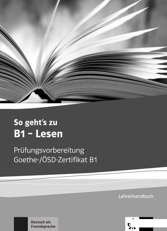 So geht's zu B1 - Lesen. Lehrerhandbuch mit Kopiervorlagen und Lsungen aller Aufgaben der Modelltests (1223136)
So geht's zu B1 - Lesen. Lehrerhandbuch mit Kopiervorlagen und Lsungen aller Aufgaben der Modelltests (1223136)