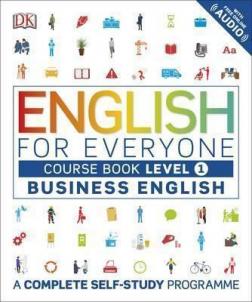 English for Everyone Business English Course Book Level 1: A Complete Self-Study Programme
English for Everyone Business English Course Book Level 1: A Complete Self-Study Programme
