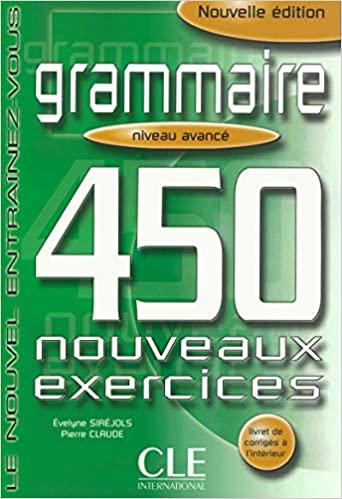 Грамматика 450 nouveaux exercices Grammaire Niveau Avance Livre + corriges ISBN 9782090337426
Грамматика 450 nouveaux exercices Grammaire Niveau Avance Livre + corriges ISBN 9782090337426