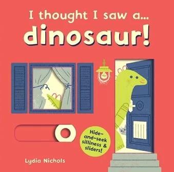 Книга с движущимися элементами I Thought I Saw a... Dinosaur! Lydia Nichols, Ruth Symons ISBN 9781783706648
Книга с движущимися элементами I Thought I Saw a... Dinosaur! Lydia Nichols, Ruth Symons ISBN 9781783706648