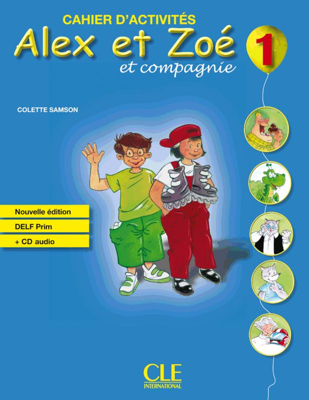 Alex et Zoe Nouvelle 1 Cahier dactivites + CD audio DELF Prim Samson, C ISBN 9782090383317
Alex et Zoe Nouvelle 1 Cahier dactivites + CD audio DELF Prim Samson, C ISBN 9782090383317