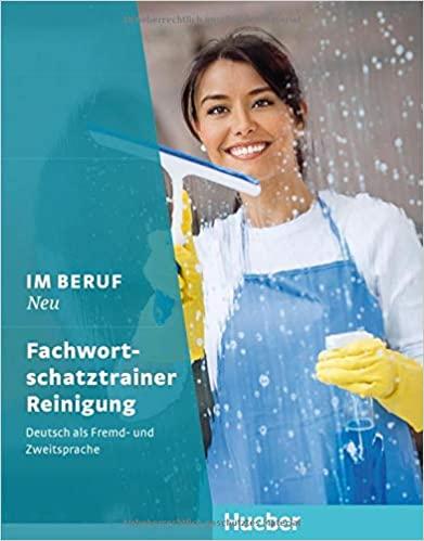 Книга Im Beruf Neu Fachwortschatztrainer Reinigung Monika Thevis ISBN 9783193711908
Книга Im Beruf Neu Fachwortschatztrainer Reinigung Monika Thevis ISBN 9783193711908