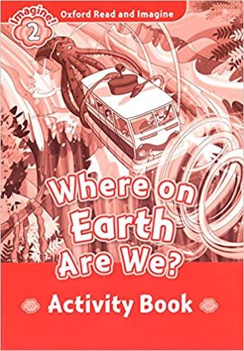 Рабочая тетрадь Where on Earth Are We Activity Book Paul Shipton ISBN 9780194736541
Рабочая тетрадь Where on Earth Are We Activity Book Paul Shipton ISBN 9780194736541
