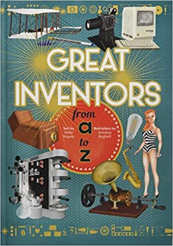 Книга Great Inventors from A to Z Annalisa Beghelli, Valter Vogato ISBN 9788854413313
Книга Great Inventors from A to Z Annalisa Beghelli, Valter Vogato ISBN 9788854413313
