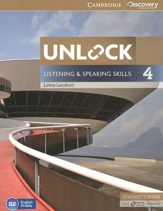 Unlock: Level 4: Listening and Speaking Skills: Student`s Book and Online Workbook
Unlock: Level 4: Listening and Speaking Skills: Student`s Book and Online Workbook