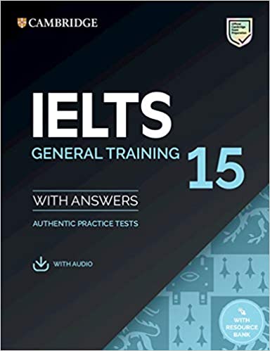 IELTS 15 General Training. Student`s Book with Answers with Audio with Resource Bank
IELTS 15 General Training. Student`s Book with Answers with Audio with Resource Bank