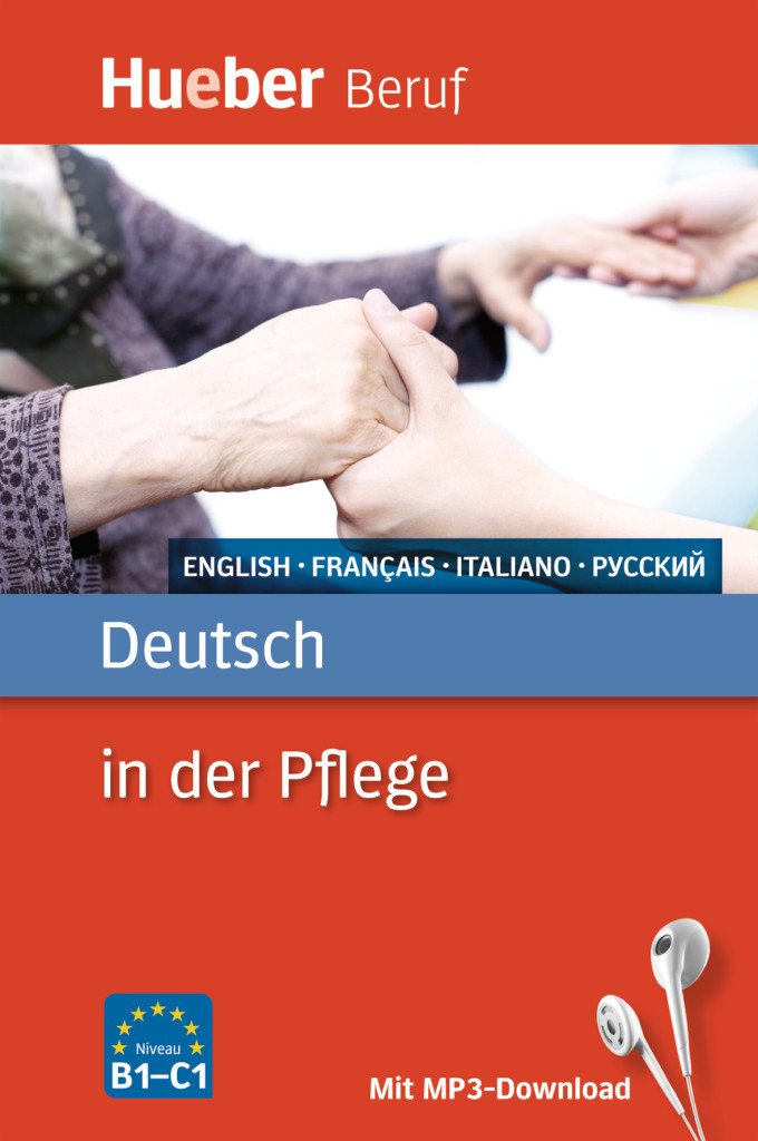 Deutsch in der Pflege: Buch mit MP3 (Englisch, Französisch, Italienisch, Russisch) - Angelika Gajkowski, Ioannis Metaxas - 978-3-19-207476-9
Deutsch in der Pflege: Buch mit MP3 (Englisch, Französisch, Italienisch, Russisch) - Angelika Gajkowski, Ioannis Metaxas - 978-3-19-207476-9