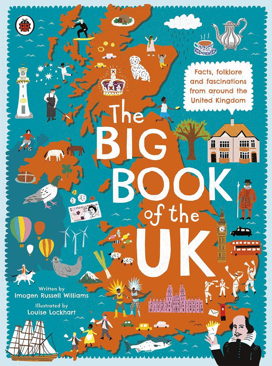 The Big Book of the UK. Facts, folklore and fascinations from around the United Kingdom
The Big Book of the UK. Facts, folklore and fascinations from around the United Kingdom