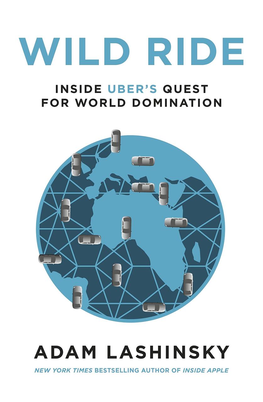 Wild Ride: Inside Uber's Quest for World Domination-Адам Лашинскі-(9780241278482)
Wild Ride: Inside Uber's Quest for World Domination-Адам Лашинскі-(9780241278482)