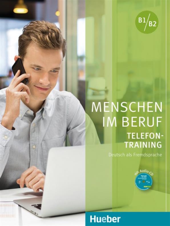 Menschen im Beruf B1~B2, Telefontraining, Kursbuch + CD / Учебник с диском немецкого языка
Menschen im Beruf B1~B2, Telefontraining, Kursbuch + CD / Учебник с диском немецкого языка