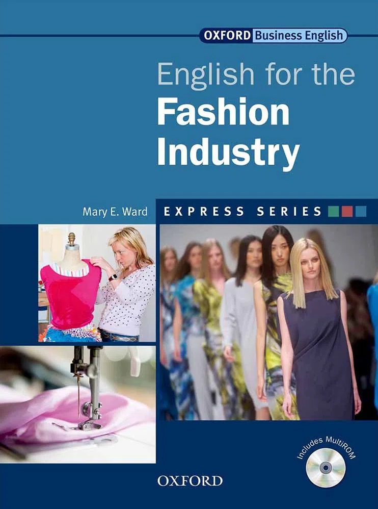 Учебник с диском Express Series English for the Fashion Industry, Mary E. Ward | OXFORD
Учебник с диском Express Series English for the Fashion Industry, Mary E. Ward | OXFORD