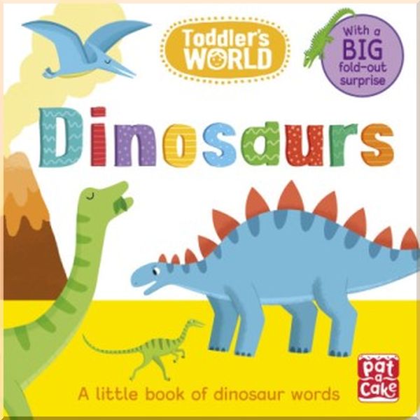Pat-a-cake Toddler's World: Dinosaurs. Villie Karabatzia. ISBN:9781526381385
Pat-a-cake Toddler's World: Dinosaurs. Villie Karabatzia. ISBN:9781526381385