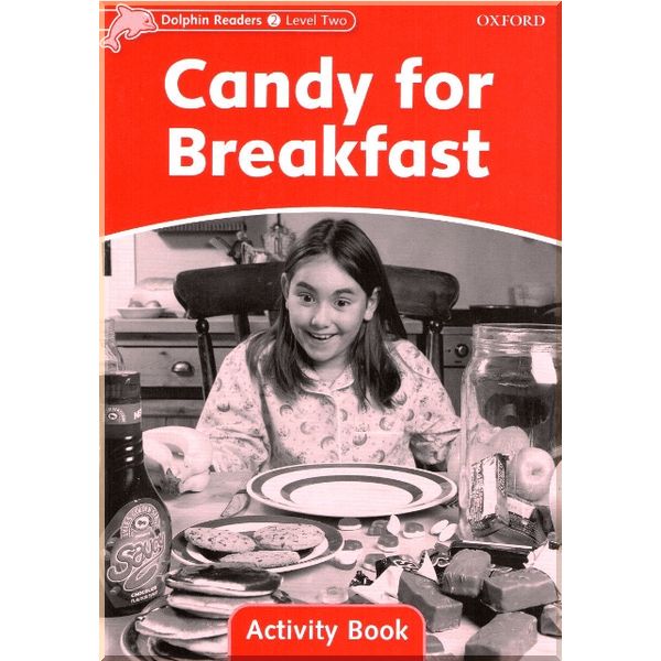 Oxford University Press Candy for Breakfast Activity Book. Craig Wright. ISBN:9780194401548
Oxford University Press Candy for Breakfast Activity Book. Craig Wright. ISBN:9780194401548