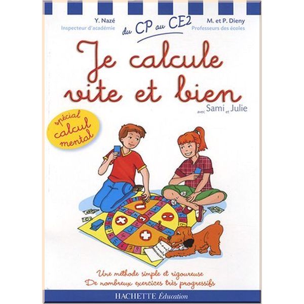 Hachette Education Je calcule vite et bien avec Sami et Julie. Pierre Dieny, Magali Dieny. ISBN:9782011696755
Hachette Education Je calcule vite et bien avec Sami et Julie. Pierre Dieny, Magali Dieny. ISBN:9782011696755