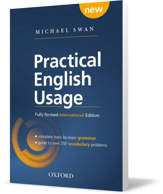 Practical English Usage 4th Edition International Edition PB (Michael Swan), Oxford
Practical English Usage 4th Edition International Edition PB (Michael Swan), Oxford