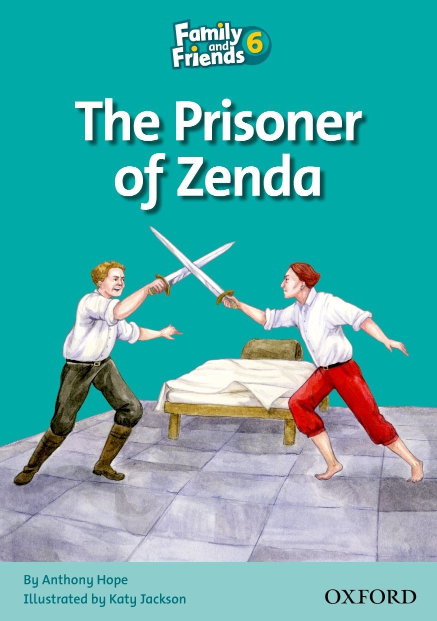 Family & Friends Reader Level 6: The Prisoner of Zenda - Anthony Hope - 9780194802994
Family & Friends Reader Level 6: The Prisoner of Zenda - Anthony Hope - 9780194802994