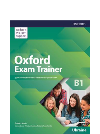 Oxford Exam Trainer B1 Student's Book - Alla Yurchenko, Gregory Manin, Tetiana Redchenko (9780194212625)
Oxford Exam Trainer B1 Student's Book - Alla Yurchenko, Gregory Manin, Tetiana Redchenko (9780194212625)