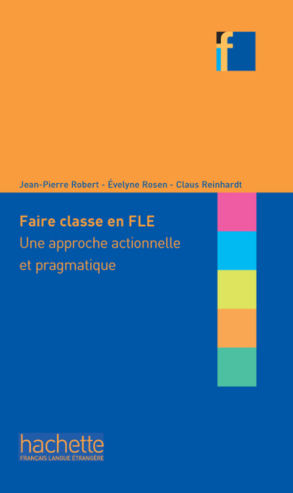Collection F: Faire classe en (F)LE - Jean-Pierre Robert, Evelyne Rosen, Claus Reinhardt - 9782011557391
Collection F: Faire classe en (F)LE - Jean-Pierre Robert, Evelyne Rosen, Claus Reinhardt - 9782011557391