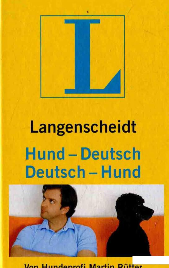 Langenscheidt Hund - Deutsch/Deutsch - Hund: Vom Hundeliebhaber zum Hundeversteher (595035)
Langenscheidt Hund - Deutsch/Deutsch - Hund: Vom Hundeliebhaber zum Hundeversteher (595035)