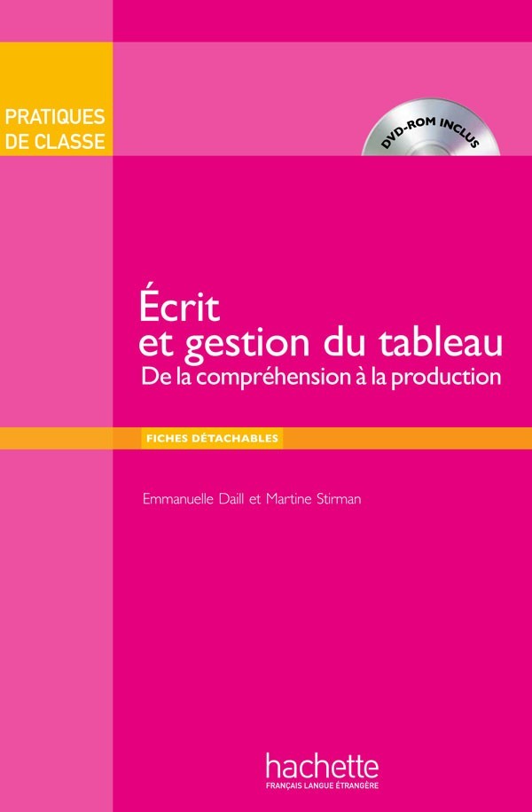 Pratiques de classe: Ecrit et gestion du tableau + DVD-ROM - Emmanuelle Daill, Martine Stirman - 9782011559838
Pratiques de classe: Ecrit et gestion du tableau + DVD-ROM - Emmanuelle Daill, Martine Stirman - 9782011559838