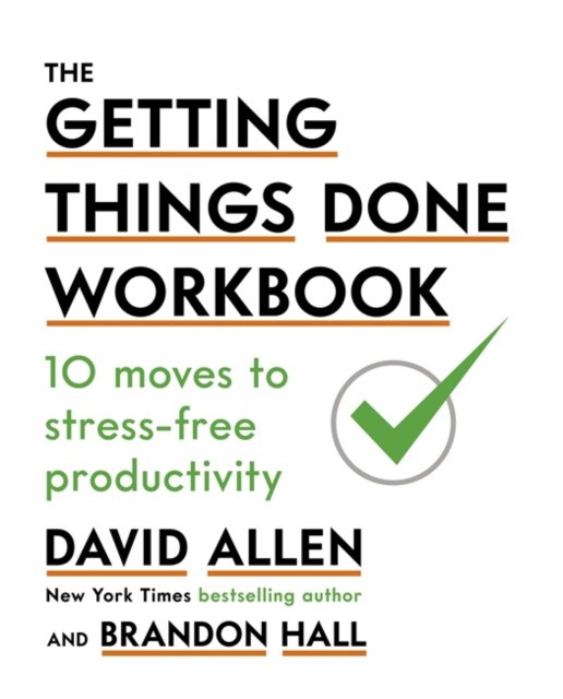 The Getting Things Done Workbook. 10 Moves to Stress-Free Productivity (4362781)
The Getting Things Done Workbook. 10 Moves to Stress-Free Productivity (4362781)