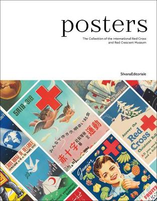 Posters. The Collection of the Musee International de la Croix-Rouge et Croissant-Rouge
Posters. The Collection of the Musee International de la Croix-Rouge et Croissant-Rouge