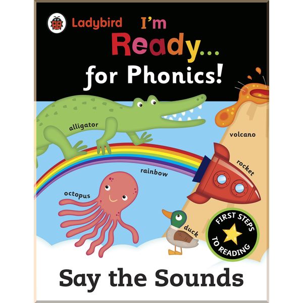 Ladybird Ladybird I’m Ready for Phonics: Say the Sounds. Ladybird. ISBN:9780241215982
Ladybird Ladybird I’m Ready for Phonics: Say the Sounds. Ladybird. ISBN:9780241215982
