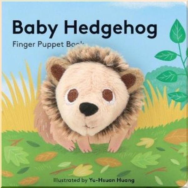 Chronicle Books Baby Hedgehog Finger Puppet Book. Yu-Hsuan Huang. ISBN:9781452163765
Chronicle Books Baby Hedgehog Finger Puppet Book. Yu-Hsuan Huang. ISBN:9781452163765