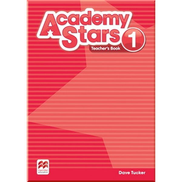Academy Stars 1 Teacher's Book (Edition for Ukraine). Dave Tucker. ISBN:9781380025579
Academy Stars 1 Teacher's Book (Edition for Ukraine). Dave Tucker. ISBN:9781380025579