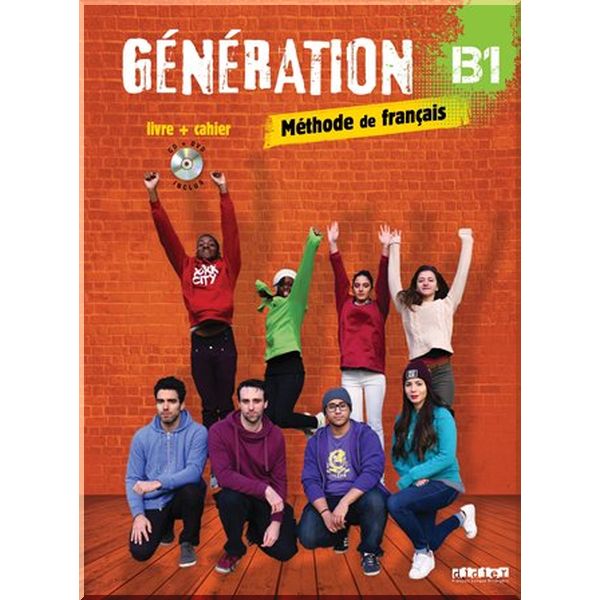 Generation B1 Livre plus Cahier avec CD audio et DVD. Marie-Noelle Cocton. ISBN:9782278086351
Generation B1 Livre plus Cahier avec CD audio et DVD. Marie-Noelle Cocton. ISBN:9782278086351