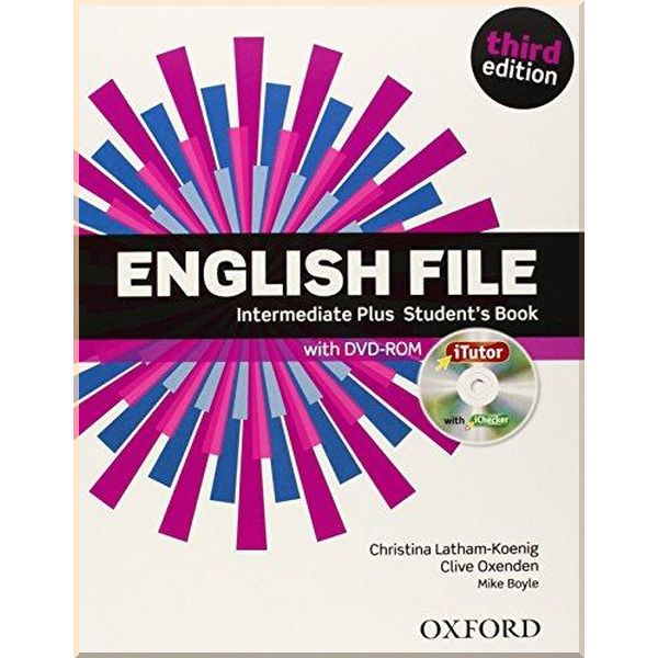 English File Third Edition Intermediate Plus Student's Book with iTutor DVD-ROM. Christina Latham-Koenig, Clive Oxenden. ISBN:9780194558310
English File Third Edition Intermediate Plus Student's Book with iTutor DVD-ROM. Christina Latham-Koenig, Clive Oxenden. ISBN:9780194558310