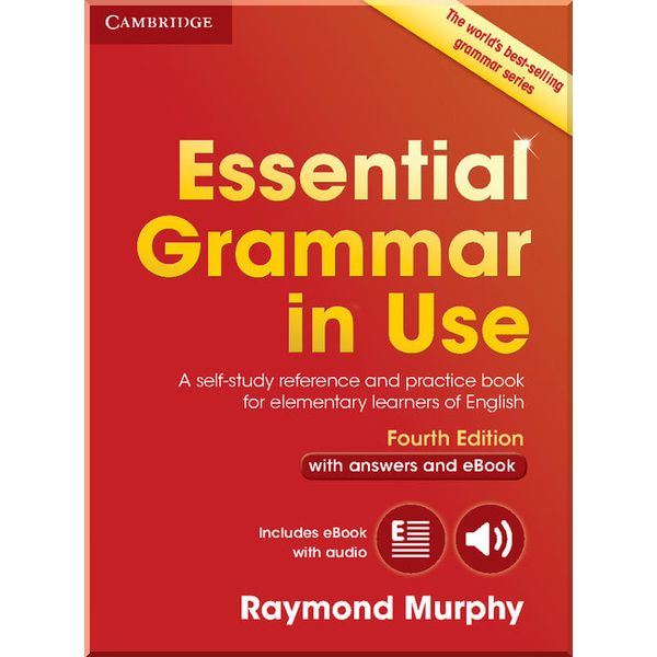 Essential Grammar in Use Fouth Edition with answers and Interactive eBook. Raymond Murphy. ISBN:9781107480537
Essential Grammar in Use Fouth Edition with answers and Interactive eBook. Raymond Murphy. ISBN:9781107480537