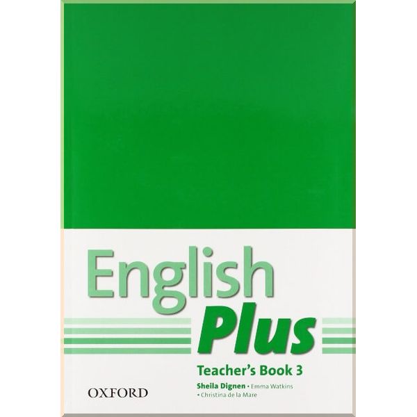 English Plus 3 Teacher's Book. Emma Watkins, Christina de la Mare. ISBN:9780194748667
English Plus 3 Teacher's Book. Emma Watkins, Christina de la Mare. ISBN:9780194748667