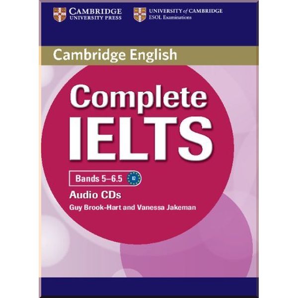 Complete IELTS Bands 5-6.5 Audio CDs. Vanessa Jakeman, Guy Brook-Hart. ISBN:9780521179508
Complete IELTS Bands 5-6.5 Audio CDs. Vanessa Jakeman, Guy Brook-Hart. ISBN:9780521179508