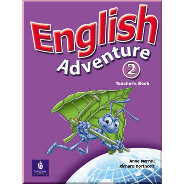 English Adventure 2 Teacher's Book. Richard Northcott, Anne Worrall. ISBN:9780582791800
English Adventure 2 Teacher's Book. Richard Northcott, Anne Worrall. ISBN:9780582791800