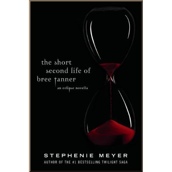 The Short Second Life of Bree Tanner (An Eclipse Novella). Stephenie Meyer. ISBN:9781907410369
The Short Second Life of Bree Tanner (An Eclipse Novella). Stephenie Meyer. ISBN:9781907410369