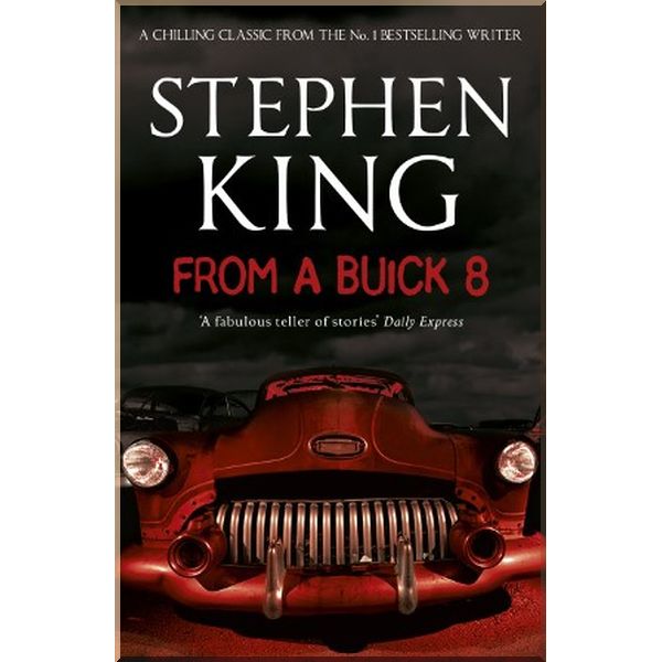 From a Buick 8. Stephen King. ISBN:9781444708110
From a Buick 8. Stephen King. ISBN:9781444708110