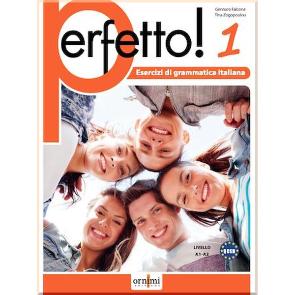 Perfetto! 1 Esercizi di grammatica italiana. Tina Zogopoulou, Gennaro Falcone. ISBN:9786188458673
Perfetto! 1 Esercizi di grammatica italiana. Tina Zogopoulou, Gennaro Falcone. ISBN:9786188458673