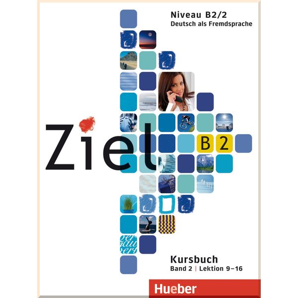 Ziel B2/2 Paket Kursbuch und Arbeitsbuch mit Lerner-CD-ROM Lektion 9-16. Anja Schumann, Angela Kilimann. ISBN:9783197116747
Ziel B2/2 Paket Kursbuch und Arbeitsbuch mit Lerner-CD-ROM Lektion 9-16. Anja Schumann, Angela Kilimann. ISBN:9783197116747