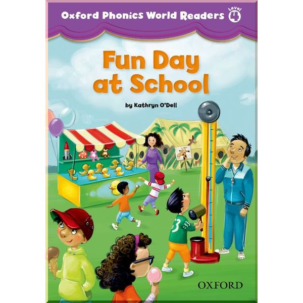Oxford Phonics World Readers 4 Fun Day at School. Kathryn O'Dell. ISBN:9780194589147
Oxford Phonics World Readers 4 Fun Day at School. Kathryn O'Dell. ISBN:9780194589147