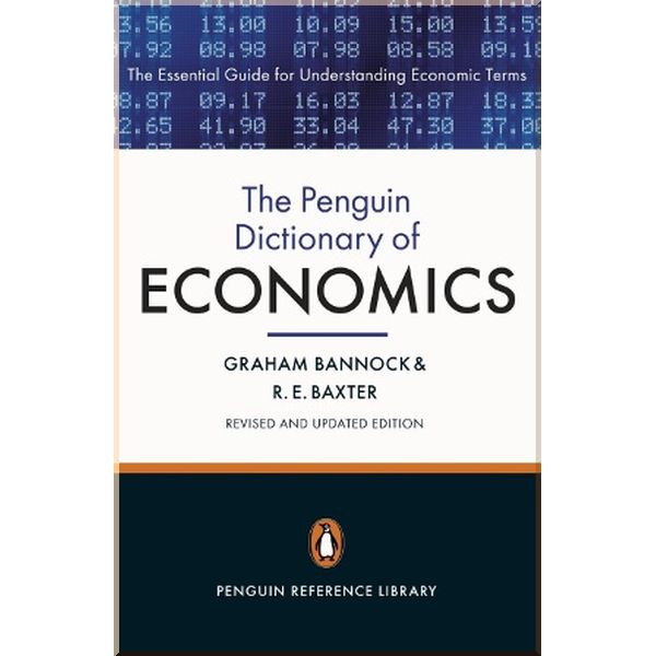 The Penguin Dictionary of Economics. Graham Bannock,R. E. Baxter. ISBN:9780141045238
The Penguin Dictionary of Economics. Graham Bannock,R. E. Baxter. ISBN:9780141045238