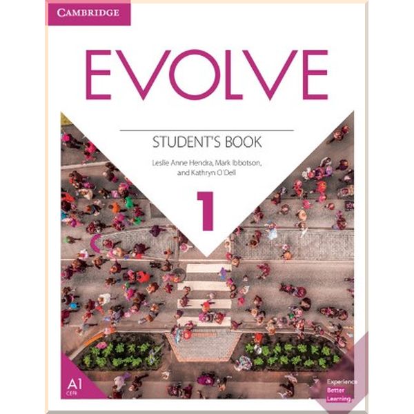 Evolve 1 Student's Book. Leslie Anne Hendra, Kathryn O'Dell. ISBN:9781108405218
Evolve 1 Student's Book. Leslie Anne Hendra, Kathryn O'Dell. ISBN:9781108405218