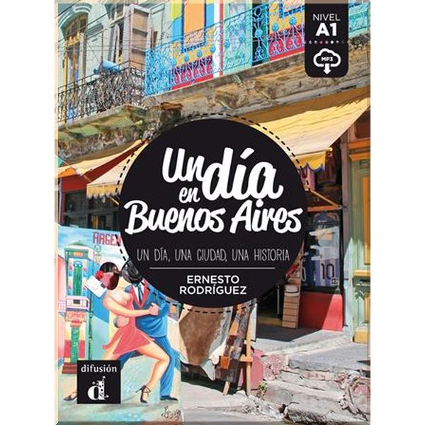 Un dia en Buenos Aires con Mp3 Descargable. Ernesto Rodriguez. ISBN:9788416657445
Un dia en Buenos Aires con Mp3 Descargable. Ernesto Rodriguez. ISBN:9788416657445