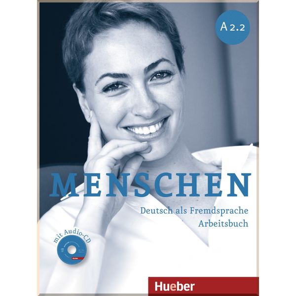 Menschen A2.2 Arbeitsbuch mit Audio-CD. Sabine Glas-Peters, Anna Breitsameter. ISBN:9783195119023
Menschen A2.2 Arbeitsbuch mit Audio-CD. Sabine Glas-Peters, Anna Breitsameter. ISBN:9783195119023