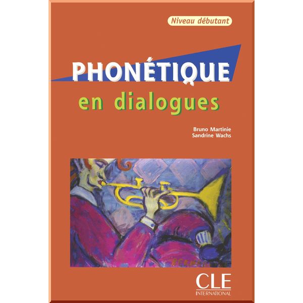 Phonetique en Dialogues Debutant. Sandrine Wachs, Bruno Martinie. ISBN:9782090352207
Phonetique en Dialogues Debutant. Sandrine Wachs, Bruno Martinie. ISBN:9782090352207